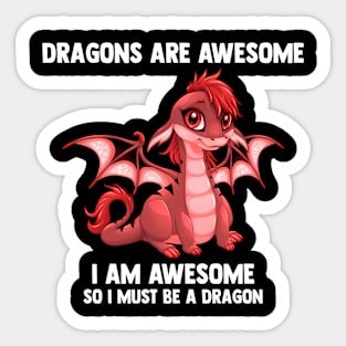 Dragon Dragons Are Awesome I'M A Dragon Sticker